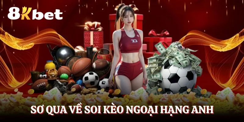 so-qua-ve-soi-keo-ngoai-hang-anh